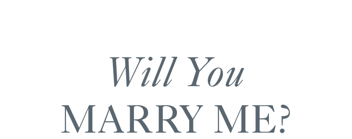 Will You Marry Me?