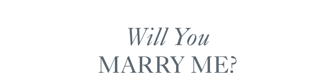 Will You Marry Me?