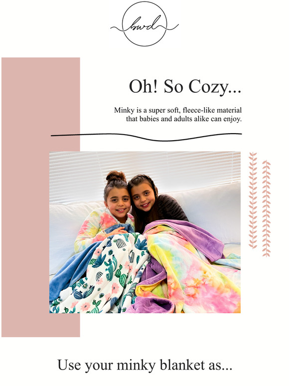 So whats the deal with our minky blankets?