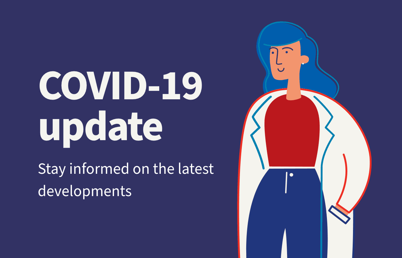 COVID-19 update. Stay informed on the latest developments