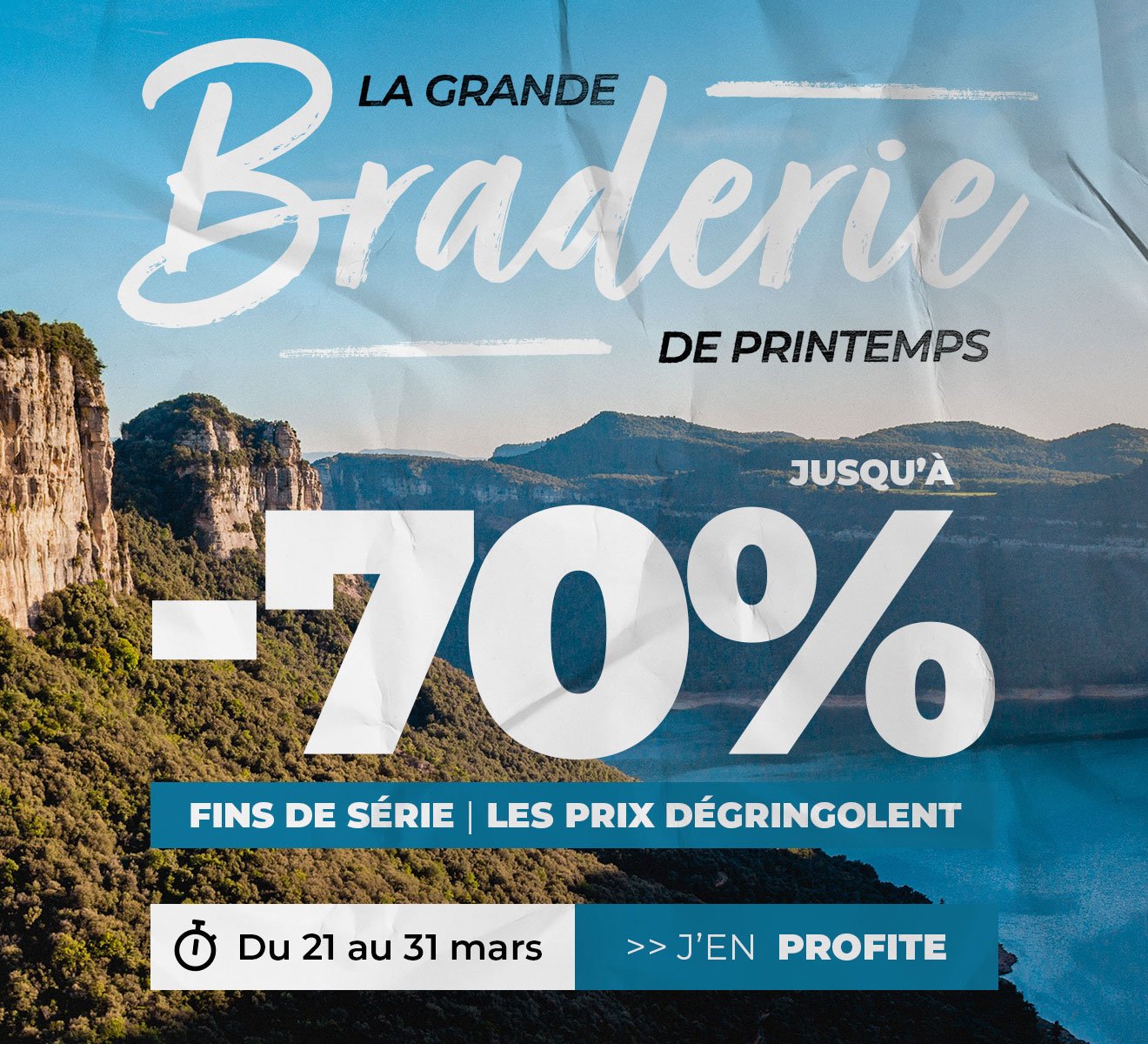 LA GRANDE BRADERIE DE PRINTEMPS : Jusqu’à -70% | FINS DE SÉRIE | LES PRIX DÉGRINGOLENT