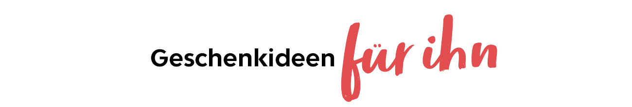 Geschenkideen für ihn