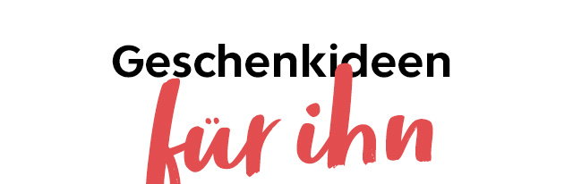 Geschenkideen für ihn
