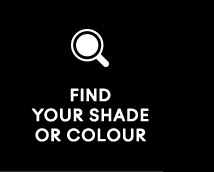 FIND YOUR SHADE OR COLOUR
