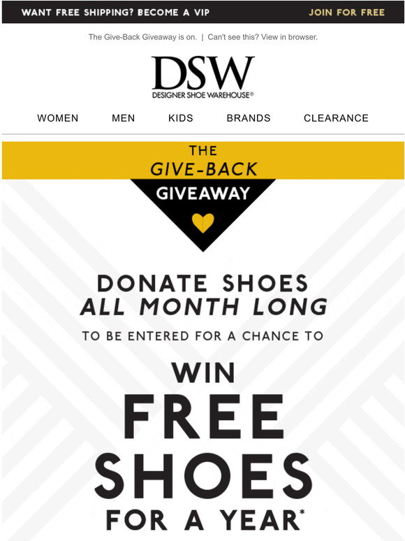 DSW Donate shoes & you could win free shoes for a year. Milled