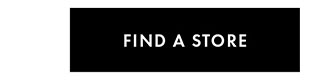 FIND A STORE