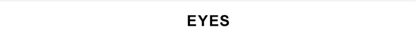 EYES