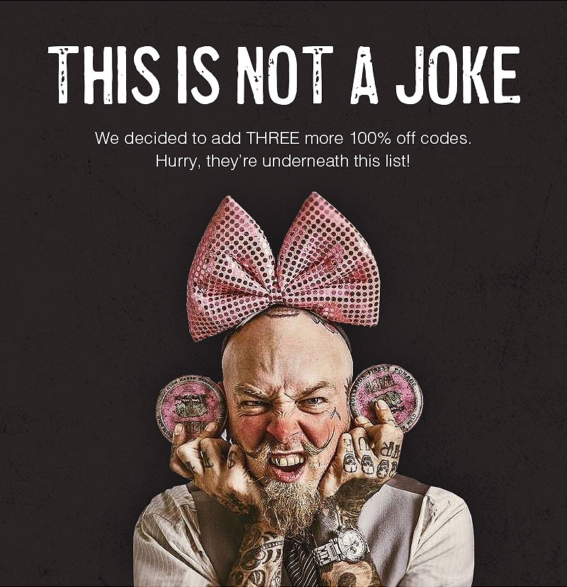 THIS IS NOT A JOKE  We decided to add THREE more 100% off codes. Hurry, they’re underneath this list!
