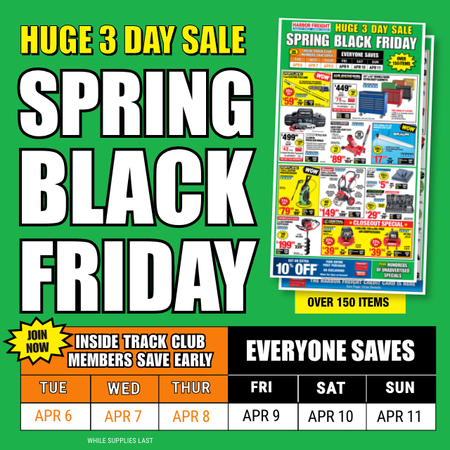 Harbor Freight Tools: HUGE 3 DAY SALE - Spring Black Friday Is Coming - 4/9  thru 4/11