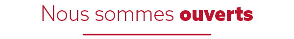 Nous sommes ouverts