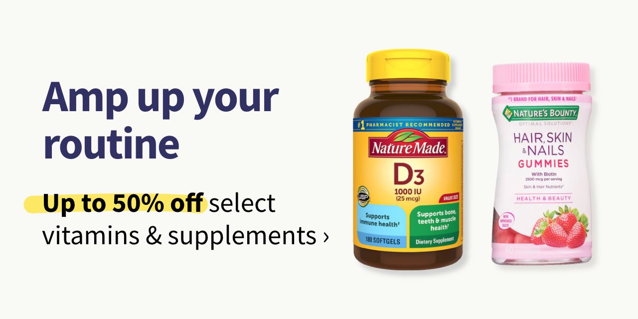 Amp up your routine. Up to 50% off select vitamins & supplements