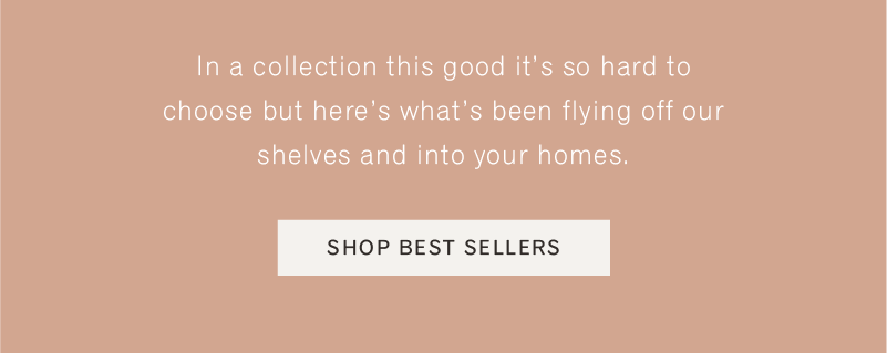 Best of ss21. In a collection this good it’s so hard to choose but here’s what’s been flying off our shelves and into your homes.