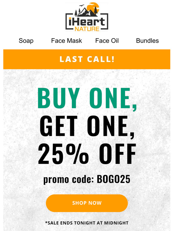 Last Call: Time's Running Out On BOGO 25%!