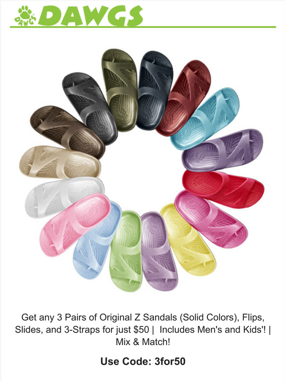 DAWGS 3 for 50 on all Original Z Sandals, Flips, Slides