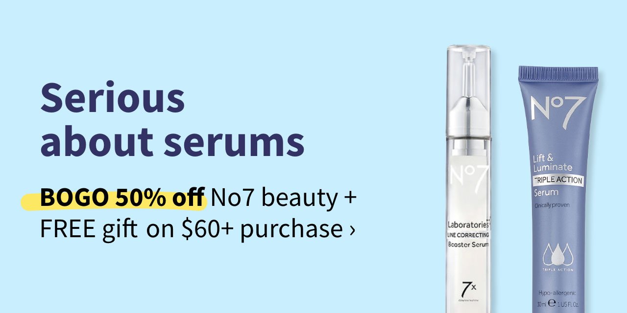 Serious about serums. BOGO 50% off No7 beauty + FREE gift on $60+ purchase