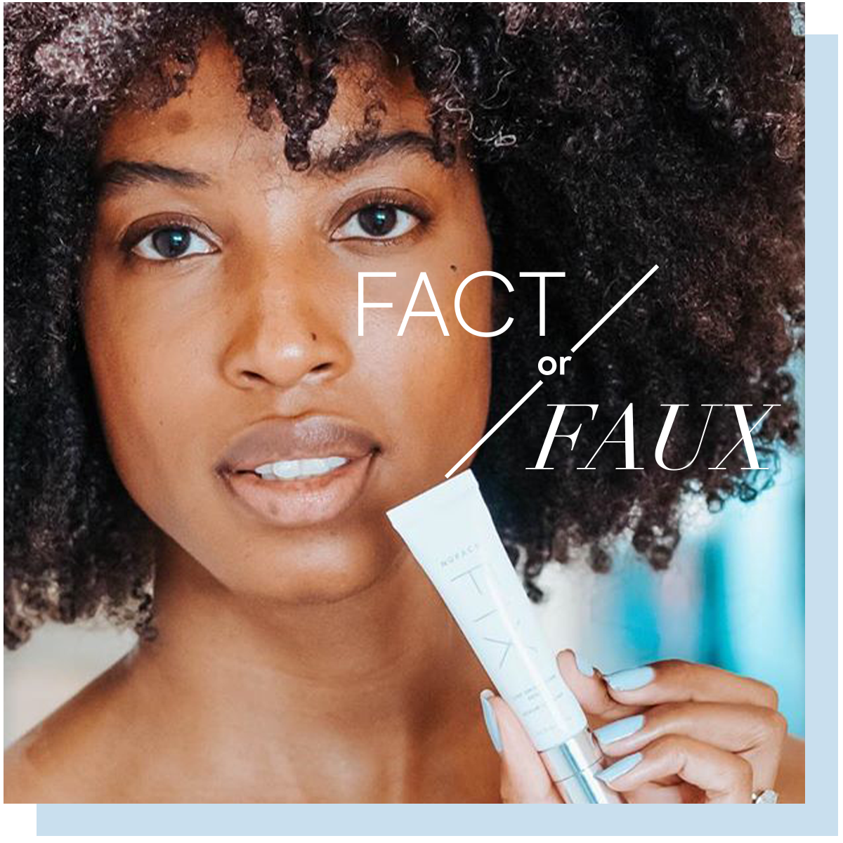 Fact or Faux - model holding FIX Serum