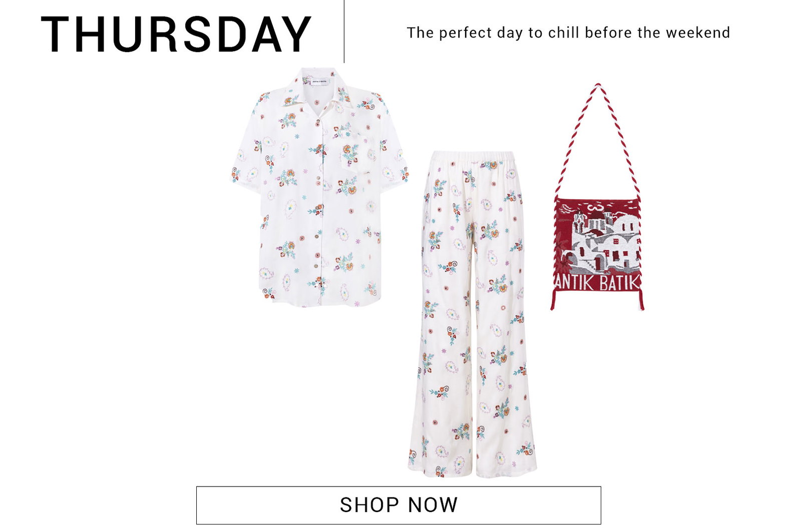 HOULA SHIRT WHITE HOULA PANT WHITE SANTORINI BAG RED ANTIK BATIK