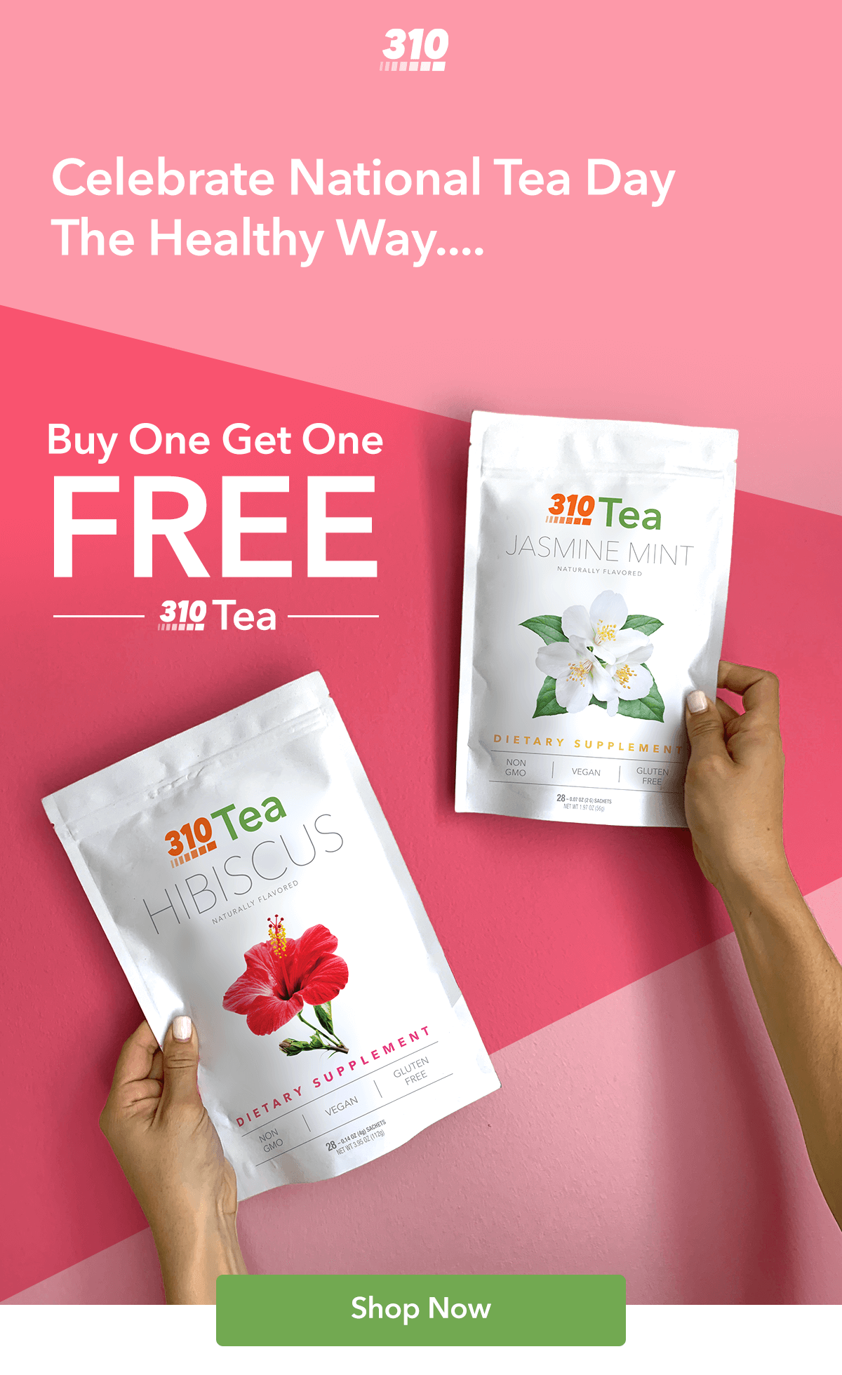 310 Nutrition 24 Hour BOGO Tea Sale Milled