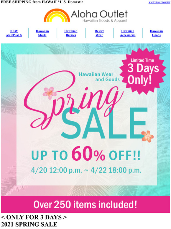 ALOHA OUTLET SPRING SALE 60 OFF STARTING TODAY