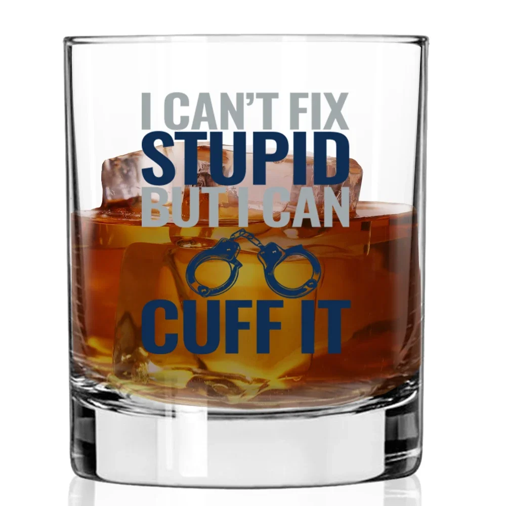 Image of Whiskey Glass - I Can't Fix Stupid But I Can Cuff It