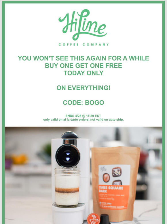 BUY ONE, GET ONE - TODAY ONLY