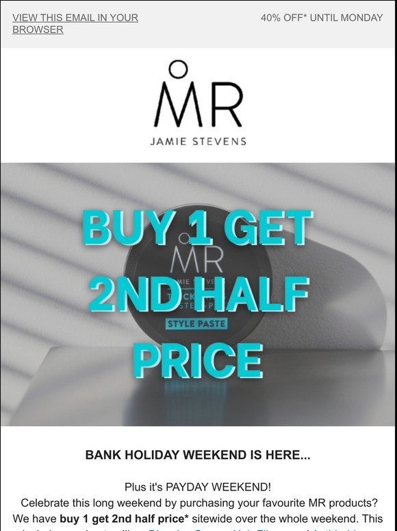Bank Holiday Weekend Mega Sale - Buy 1 get 2nd Half Price
