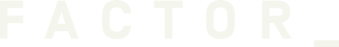 FACTOR