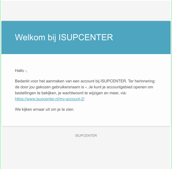 Je account bij ISUPCENTER is aangemaakt!