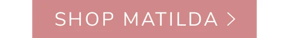 Shop Matilda