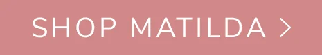 Shop Matilda