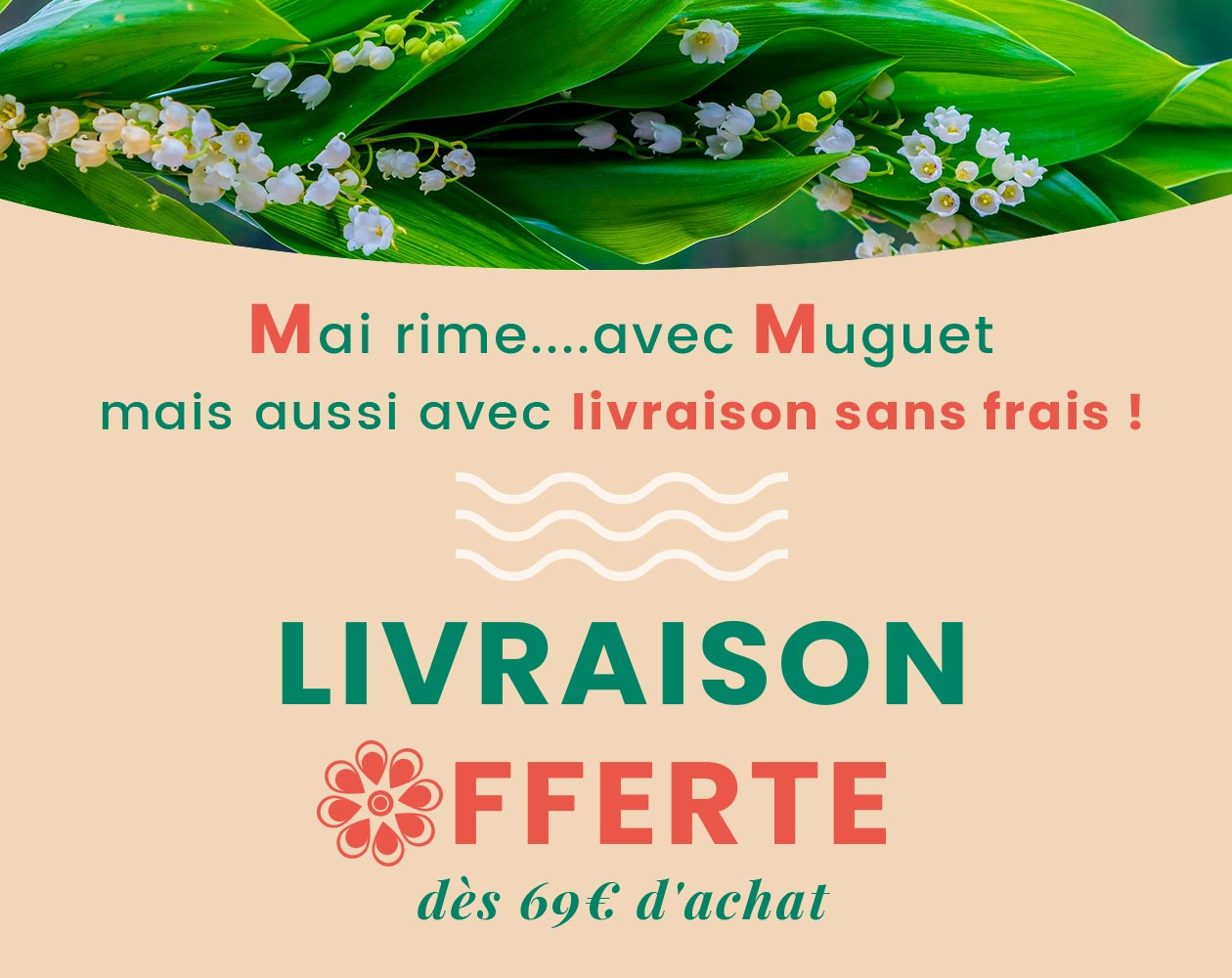LIVRAISON OFFERTE dès 69€ d'achat