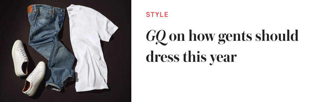GQ on how gents should dress this year