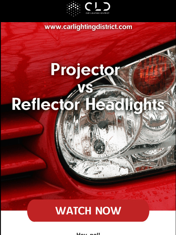 Car Lighting District Reflector vs Projector Headlights 101 Milled