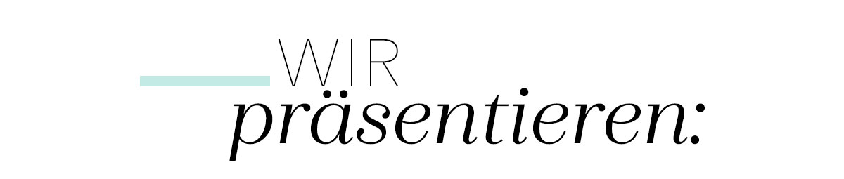 Wir präsentieren