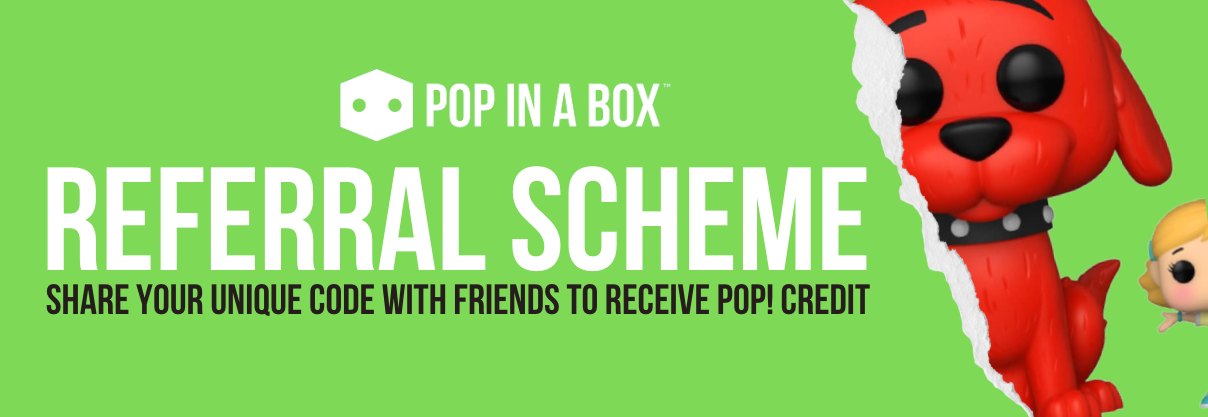 Pop In A Box Referral Scheme