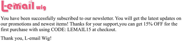 Newsletter subscription success. Get 15% off now!