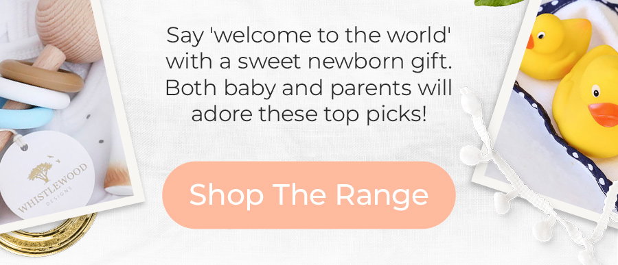 Gorgeous baby gifts Say 'welcome to the world' with a sweet newborn gift. Both baby and parents will adore these top picks! Shop The Range