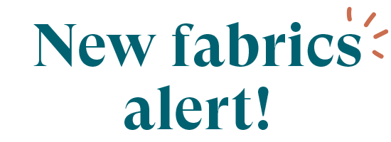 Discover our new fabrics