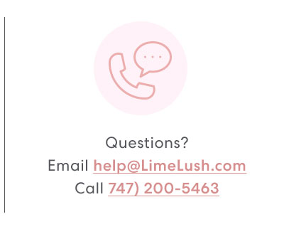 Questions? Email help@LimeLush.com | Call (747)200-LIME