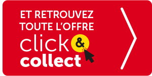 Toute l'offre Click & Collect Toute l'offre Click & Collect