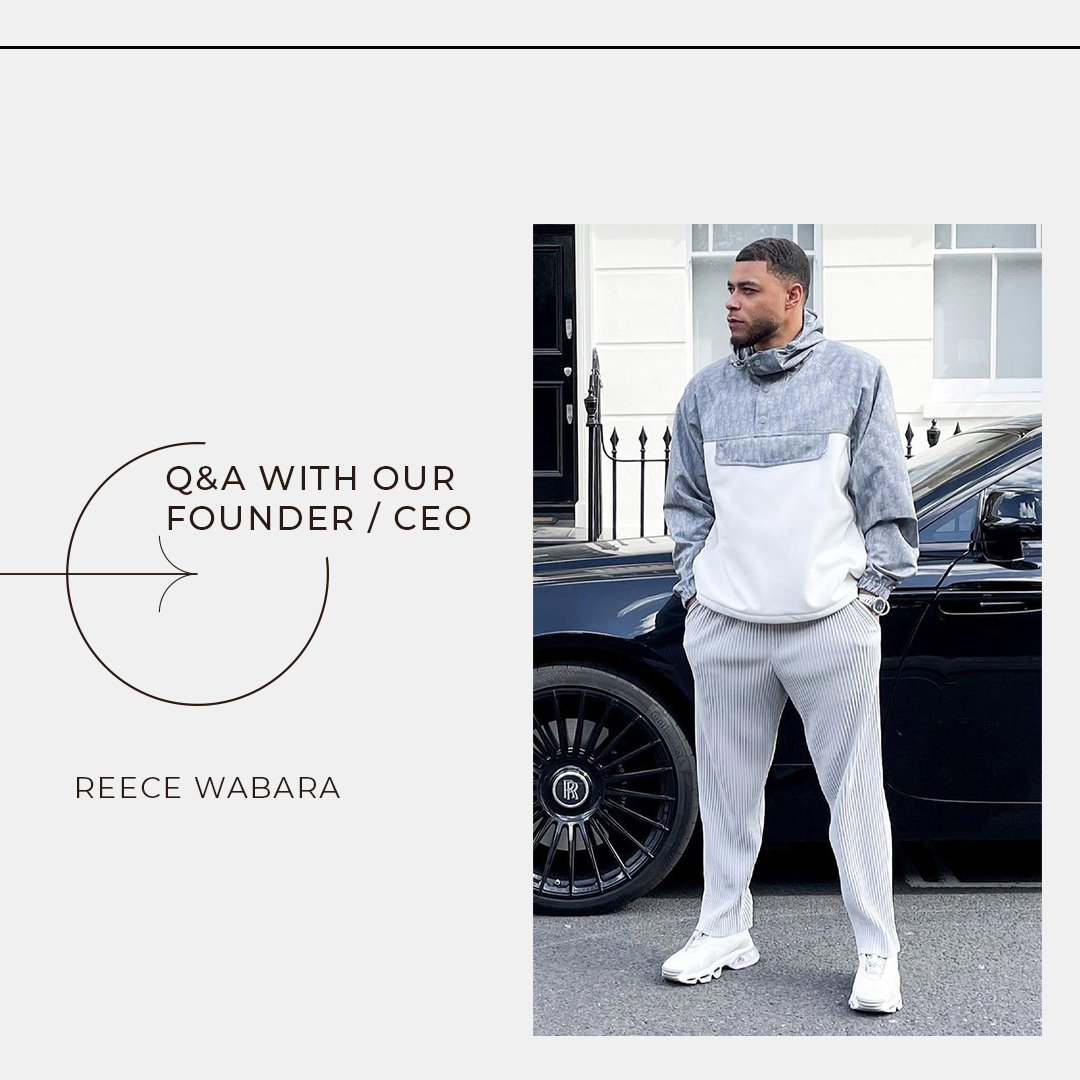 Q&A with our Founder / CEO | Reece Wabara