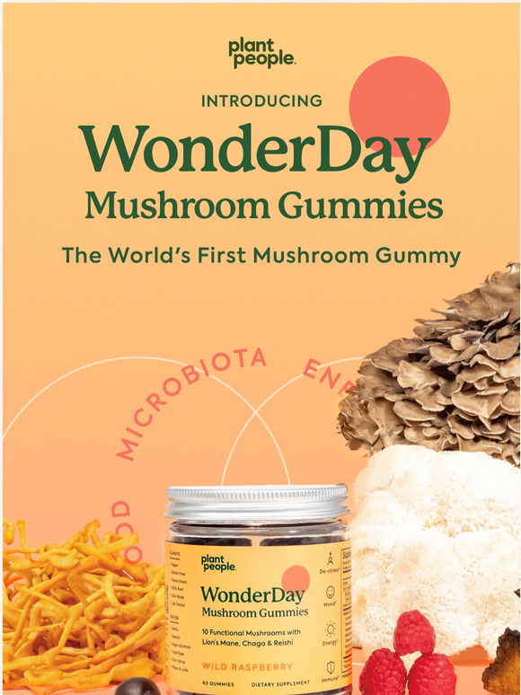 Plant People Introducing WonderDay Mushroom Gummies Milled