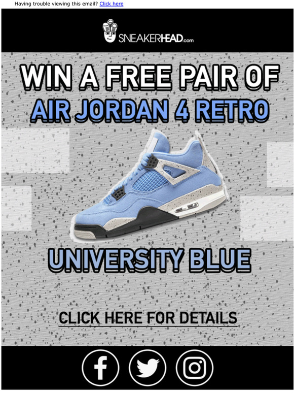 HEY! Would You Like A FREE Pair Of Air Jordan 4 University Blue?!