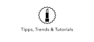 Tipps, Trends & Tutorials