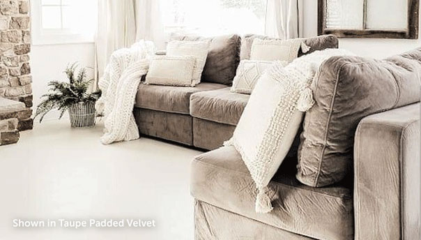 Shown in Taupe Padded Velvet