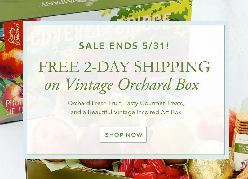Sale Ends 5/31! Free 2-Day Shipping on Vintage Orchard Box