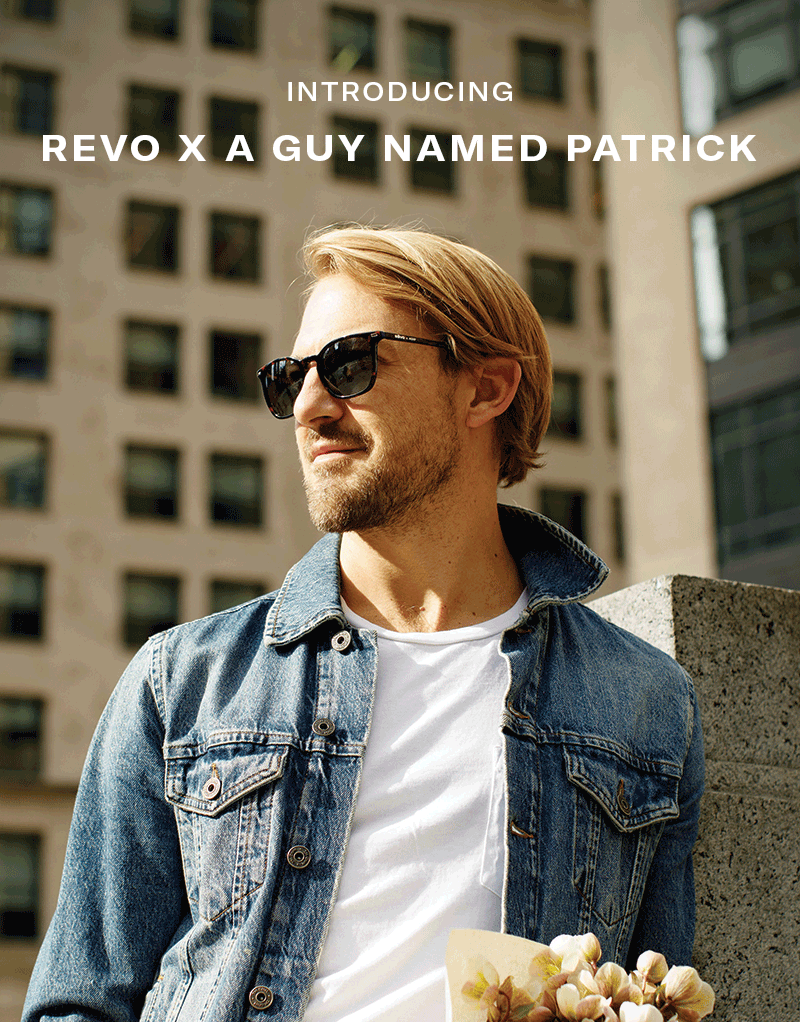 Revo Sunglasses: Just Dropped: Revo x A Guy Named Patrick | Milled