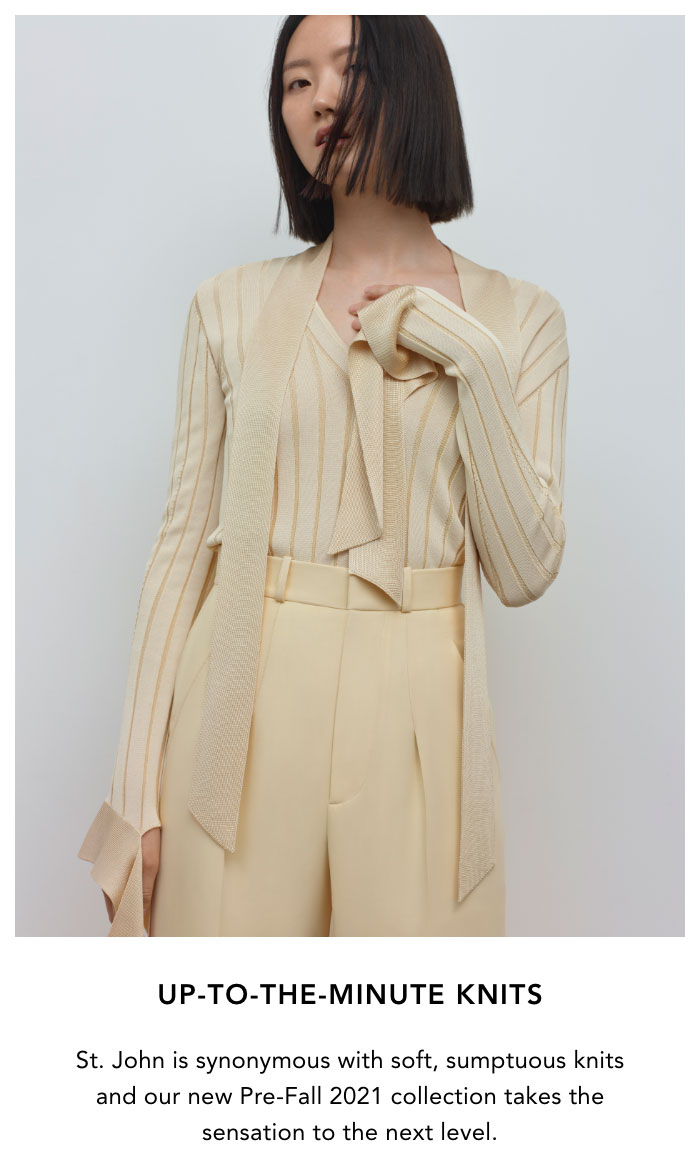 St. John Knits Discover our new, luxe knit looks Milled