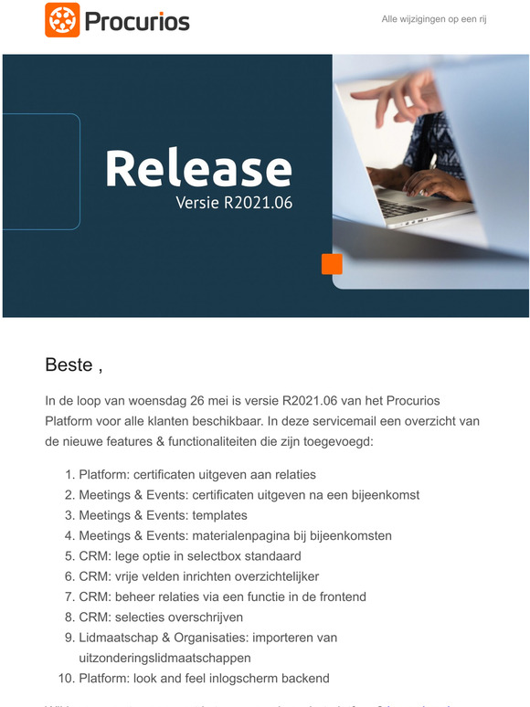 Check Release 2021.06 van het Procurios Platform voor nieuwe mogelijkheden.