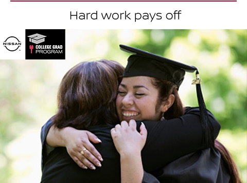 Hard work pays off | NISSAN(TM) | COLLEGE GRAD PROGRAM